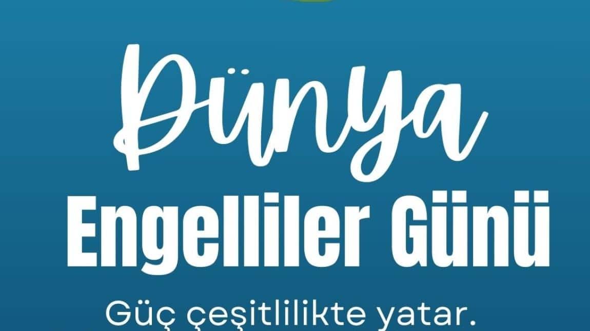 3 Aralık Dünya Engelliler Günü