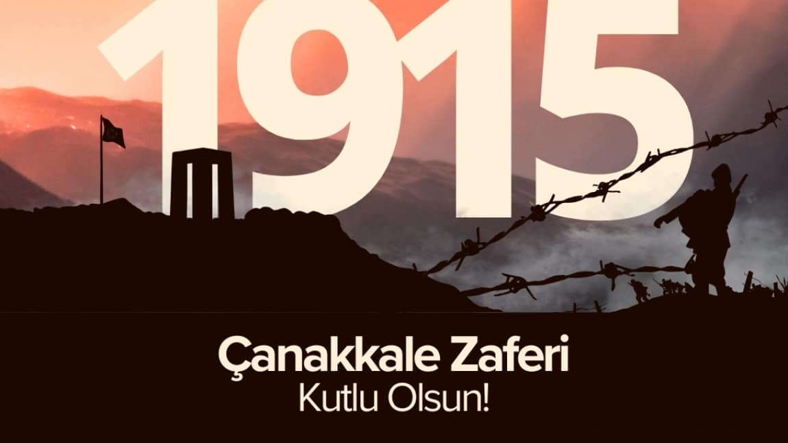Çanakkale Zaferi Kutlu Olsun!
